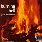 CD HOOKER J.L. BURNING HELL